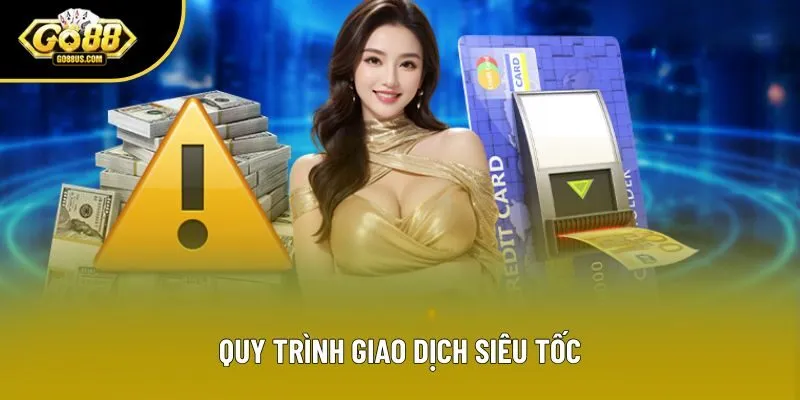 Quy trình giao dịch siêu tốc Quy trình giao dịch siêu tốc