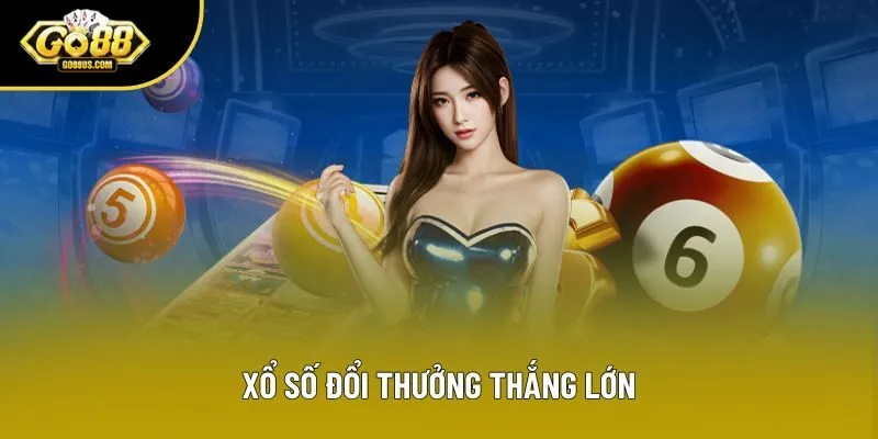 Xổ số đổi thưởng thắng lớn Xổ số đổi thưởng thắng lớn