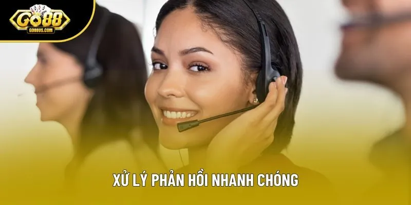 Xử lý phản hồi nhanh chóng