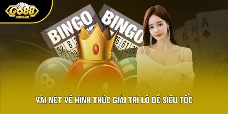 Vài nét về hình thức giải trí lô đề siêu tốc Vài nét về hình thức giải trí lô đề siêu tốc