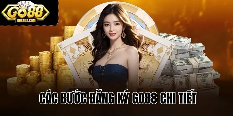 Các bước đăng ký GO88 chi tiết