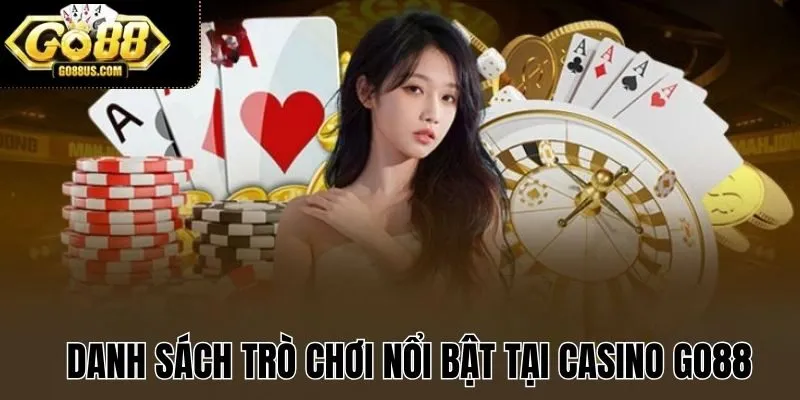Danh sách trò chơi nổi bật tại Casino GO88
